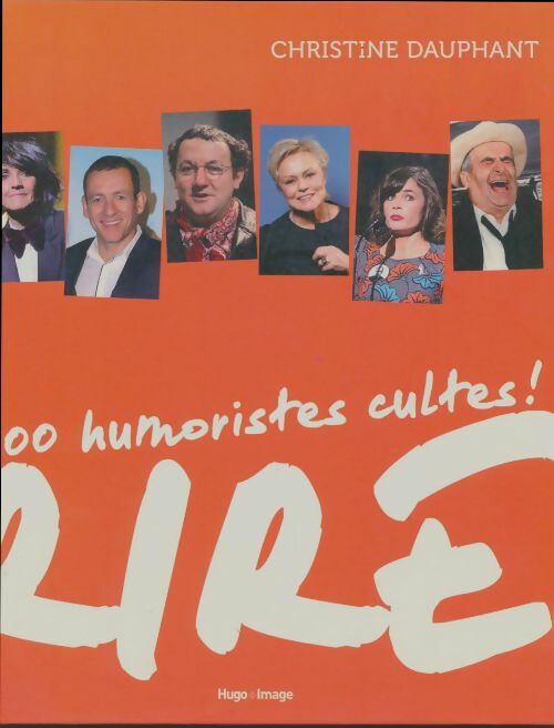 Livrenpoche : Rire - 100 humoristes cultes ! - Christine Dauphant - Livre