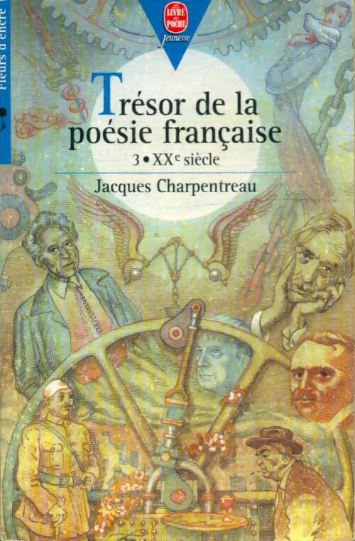 Livrenpoche : Trésor de la poésie française Tome III : XXe siècle - Jacques Charpentreau - Livre
