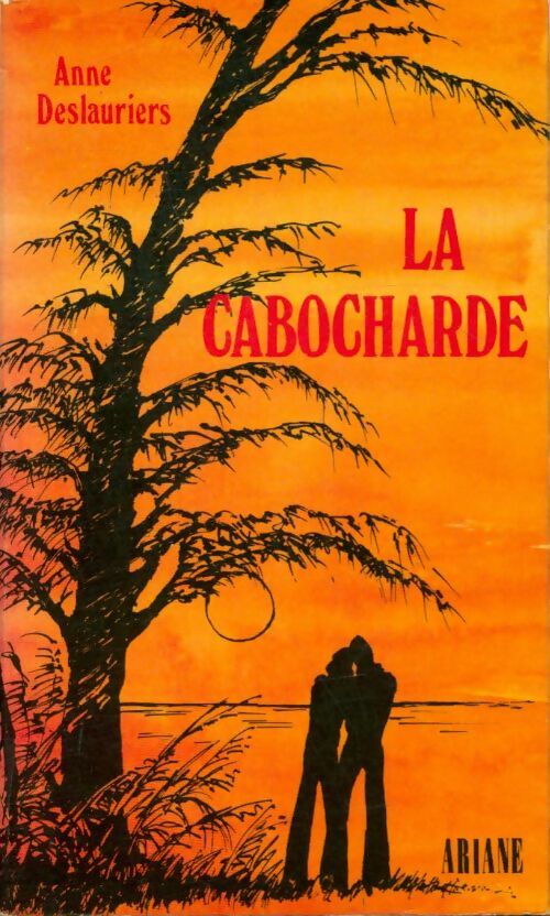Livrenpoche : La cabocharde - Anne Deslauriers - Livre