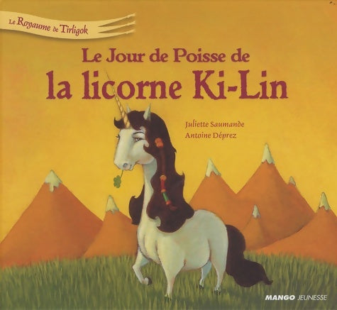 Le jour de poisse de la licorne ki-lin - Juliette Saumande - Livre