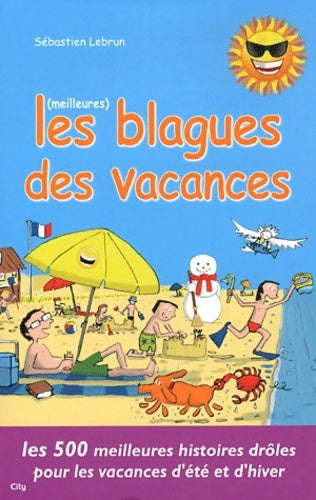 Livrenpoche : Les meilleures blagues des vacances - Lebrun-s - Livre