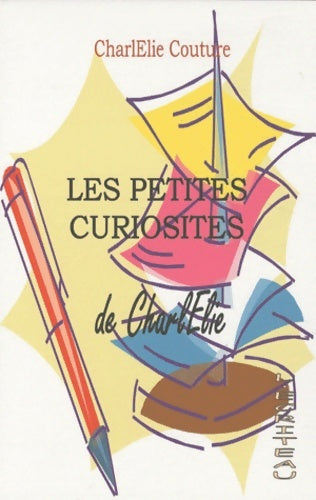 Livrenpoche : Les petites curiosités de charlélie - Charlélie Couture - Livre