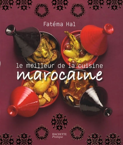 Livrenpoche : Le meilleur de la cuisine marocaine - Fatéma Hal - Livre