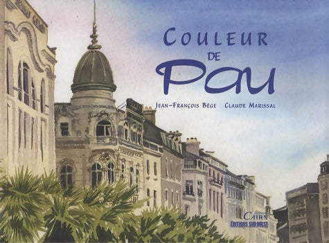 Livrenpoche : Couleurs de pau - Jean-Francois Bege - Livre