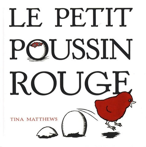 Livrenpoche : Le petit poussin rouge - Tina Matthews - Livre