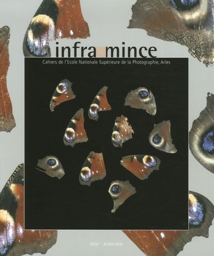Livrenpoche : Infra-mince n°2 : Cahiers de L'école nationale supérieure de la photographie arles - Collectif - Livre
