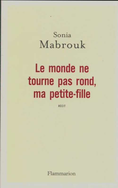 Livrenpoche : Le monde ne tourne pas rond, ma petite-fille - Sonia Mabrouk - Livre