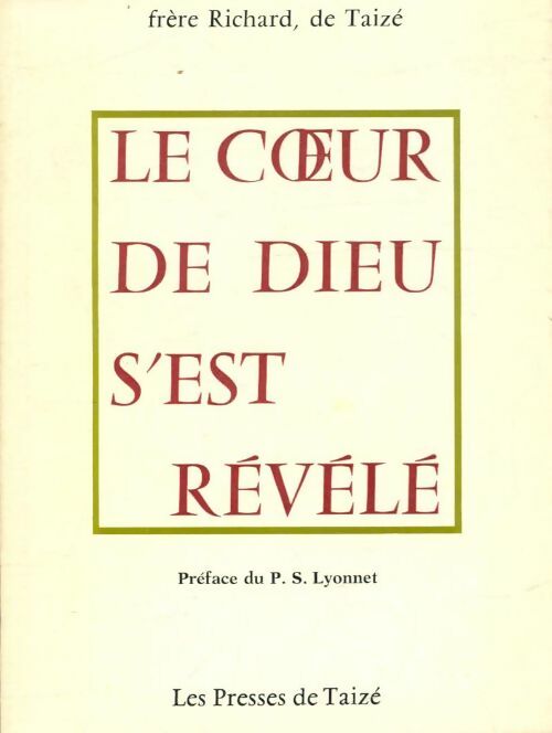 Livrenpoche : Le coeur de Dieu s'est révélé - Frère Richard De Taizé - Livre