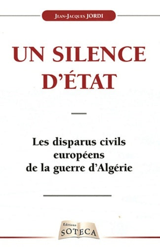 Livrenpoche : Les disparus civils européens de la guerre d'Algérie : Un silence d'Etat - Jean-Jacques Jordi - Livre