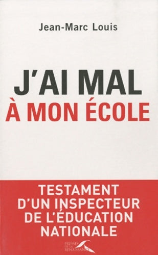 Livrenpoche : J'ai mal à mon école - Jean-Marc Louis - Livre
