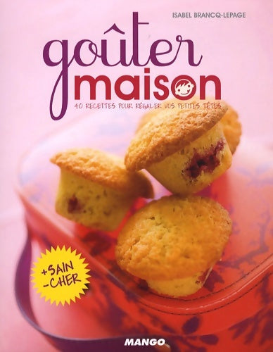 GoÛter maison + moules souples - Isabel Brancq-Lepage - Livre