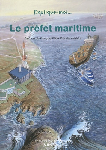 Livrenpoche : Explique-moi... Le préfet maritime - Dominique De Margerie - Livre
