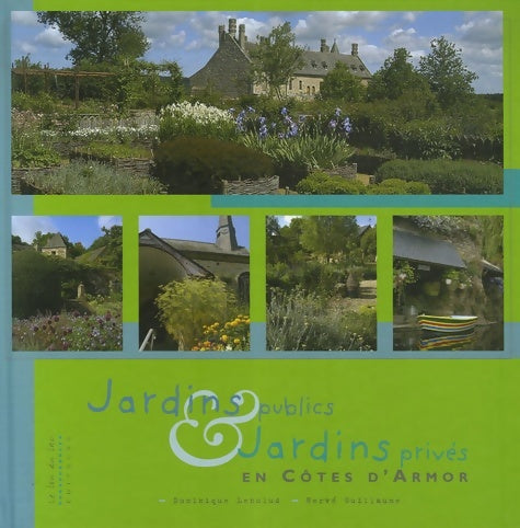 Livrenpoche : Jardins publics des villes et villages fleuris et jardins privés en côtes d'armor - Dominique Lenclud - Livre