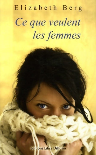 Livrenpoche : Ce que veulent les femmes - Elizabeth Berg - Livre
