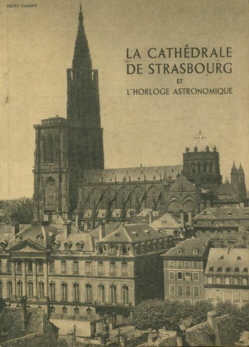 Livrenpoche : La cathédrale de Strasbourg et l'horloge astronomique - Théodore Rieger - Livre