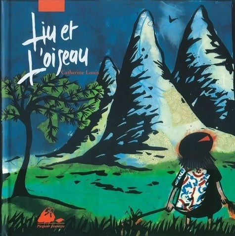 Livrenpoche : Liu et l'oiseau - Catherine Louis - Livre