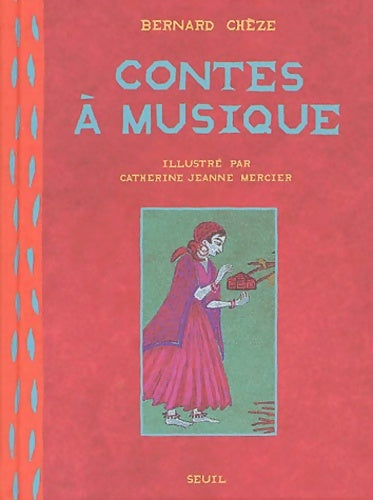 Livrenpoche : Contes à musique - Bernard Chèze - Livre