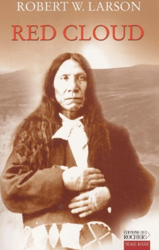 Livrenpoche : Red cloud - Robert W. Larson - Livre