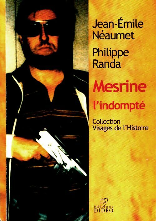 Livrenpoche : Mesrine l'indompté - Jean-Emile Néaumet - Livre
