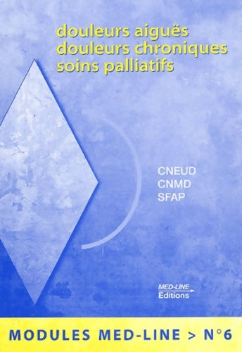 Livrenpoche : Douleurs aiguës douleurs chroniques soins palliatifs - Cneud - Livre