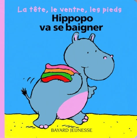 Livrenpoche : Hippopo va se baigner - Thierry Courtin - Livre