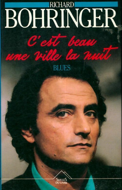 Livrenpoche : C'est beau une ville la nuit : Blues - Richard Bohringer - Livre