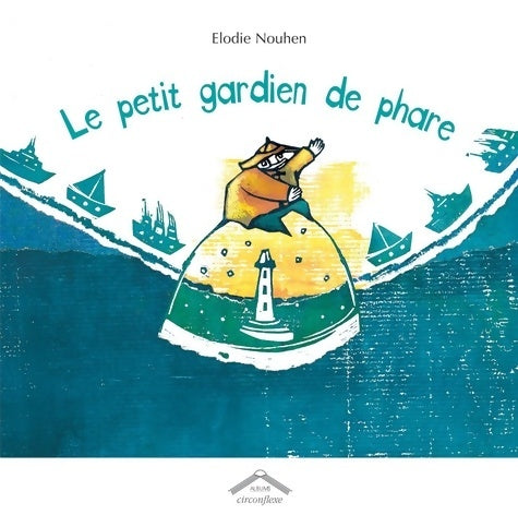 Livrenpoche : Le petit gardien de phare - Elodie Nouhen - Livre