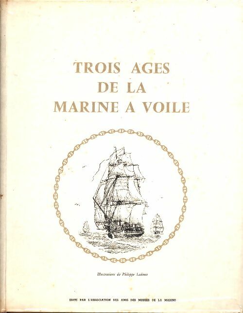 Livrenpoche : Trois âges de la marine à voile - Collectif - Livre