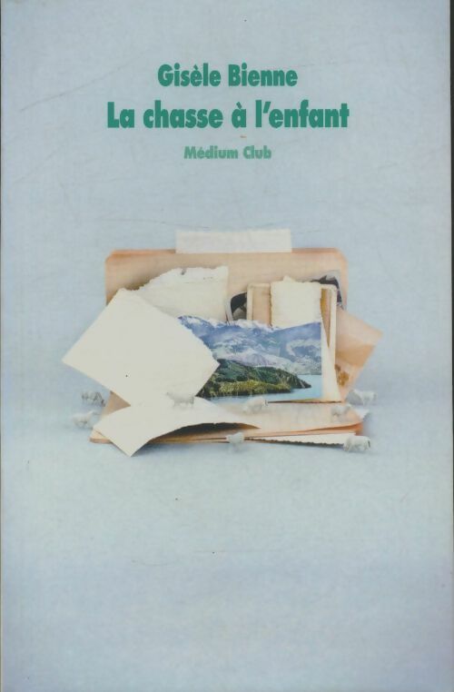 Livrenpoche : La chasse à l'enfant - Gisèle Bienne - Livre