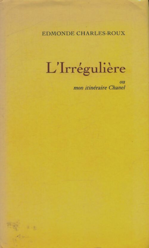 Livrenpoche : L'irrégulière - Edmonde Charles-Roux - Livre