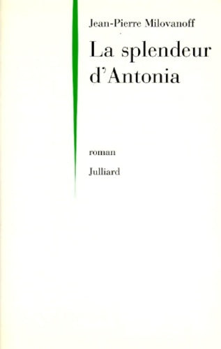 Livrenpoche : La splendeur d'Antonia - Jean-Pierre Milovanoff - Livre