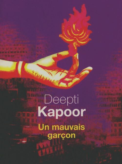 Livrenpoche : Un mauvais garçon - Deepti Kapoor - Livre