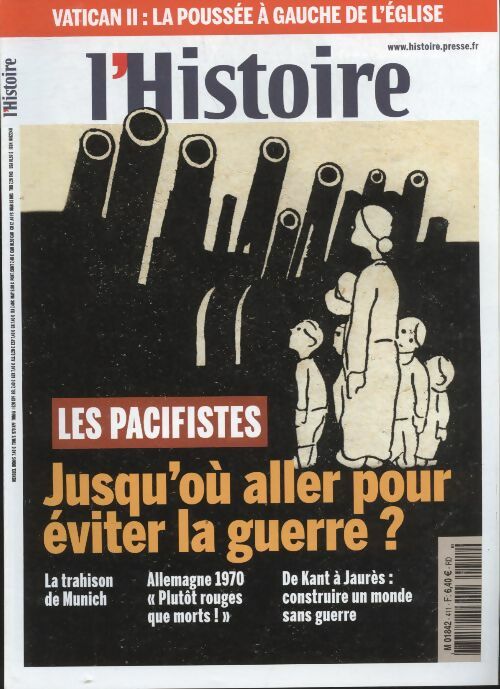 Livrenpoche : L'histoire n°411 : les pacifistes, jusqu'où aller pour éviter la guerre - Collectif - Livre
