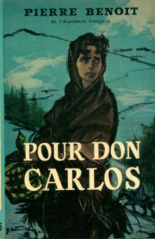 Livrenpoche : Pour Don Carlos - Pierre Benoit - Livre