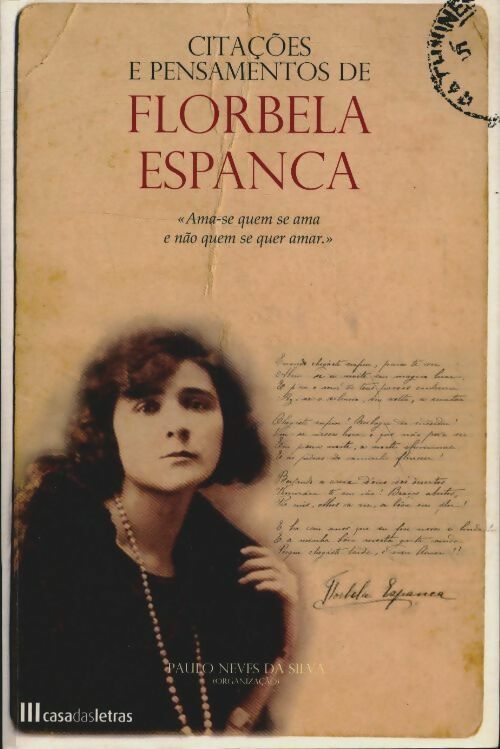 Livrenpoche : Citações e pensamentos de florbela espanca - Paulo Neves Da Silva - Livre