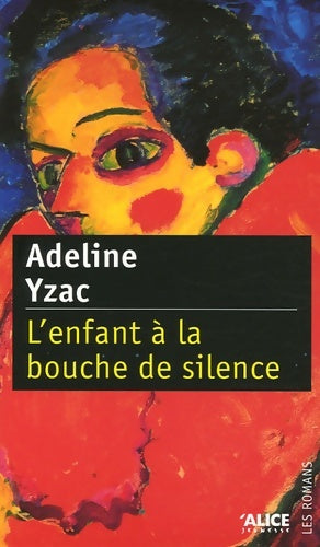 Livrenpoche : Enfant à la bouche de silence - Adeline Yzac - Livre