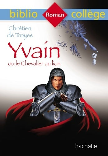 Livrenpoche : Yvain ou le chevalier au lion - Chrétien de Troyes - Livre