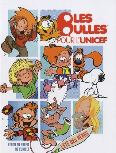 Livrenpoche : Les Bulles pour unicef . L'été des héros - Collectif - Livre