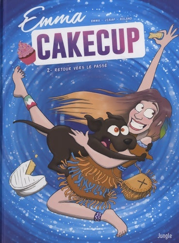 Livrenpoche : Emma Cakecup Tome II : Retour vers le passé - Nathalie Koah - Livre