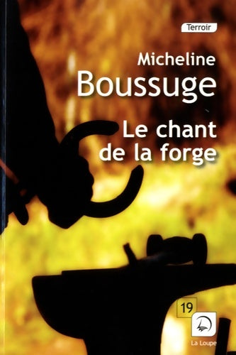 Livrenpoche : Le chant de la forge - Micheline Boussuge - Livre