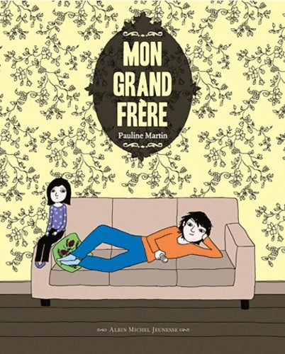 Livrenpoche : Mon grand frère - Pauline Martin - Livre