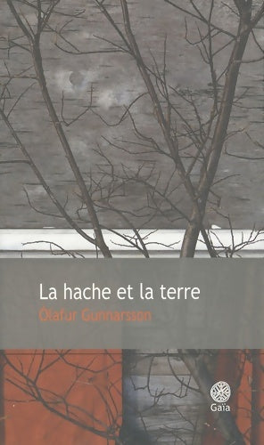 Livrenpoche : La hache et la terre - Olafur Gunnarsson - Livre