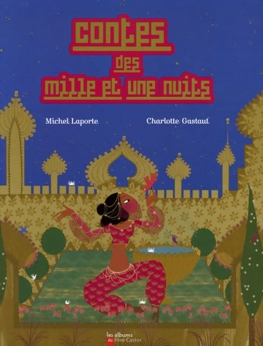 Livrenpoche : Contes des mille et une nuits - Michel Laporte - Livre
