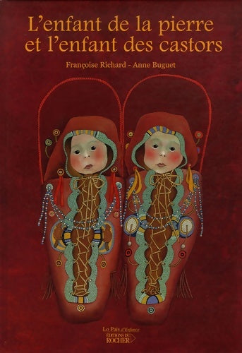 Livrenpoche : L'enfant de la pierre et l'enfant des castors - Francoise Richard - Livre