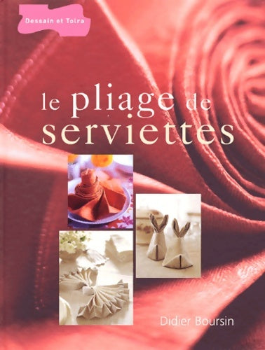 Livrenpoche : Le pliage de serviettes - Didier Boursin - Livre