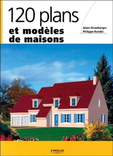 Livrenpoche : 120 plans et modèles de maisons - Alain Hirselberger - Livre