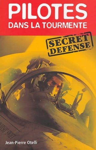 Livrenpoche : Pilotes dans la tourmente - Jean-Pierre Otelli - Livre