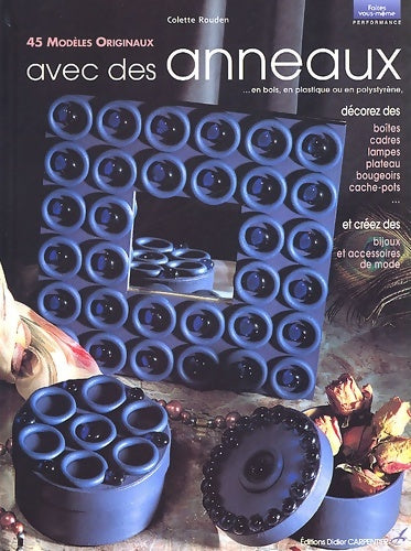Livrenpoche : 45 modèles originaux avec des anneaux - Colette Rouden - Livre