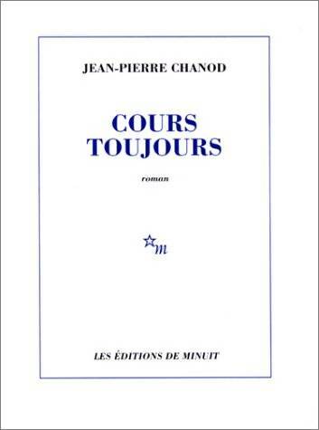 Livrenpoche : Cours toujours roman - Jean-Pierre Chanod - Livre