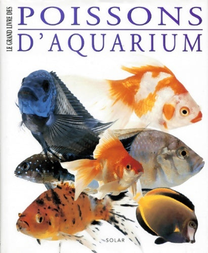 Livrenpoche : Le grand livre des poissons d'aquarium - Ladonne - Livre